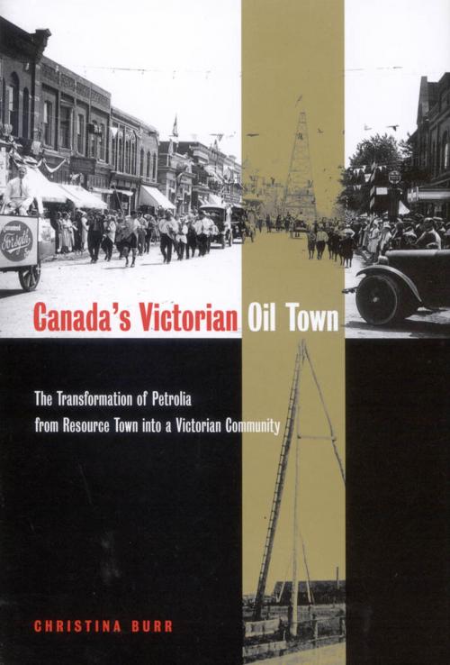 Cover of the book Canada's Victorian Oil Town by Christina Burr, MQUP
