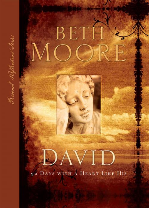 Cover of the book David: 90 Days with A Heart Like His by Beth Moore, B&H Publishing Group