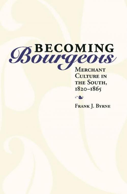 Cover of the book Becoming Bourgeois by Frank J. Byrne, The University Press of Kentucky