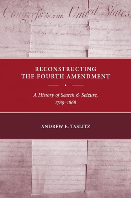 Cover of the book Reconstructing the Fourth Amendment by Andrew E. Taslitz, NYU Press