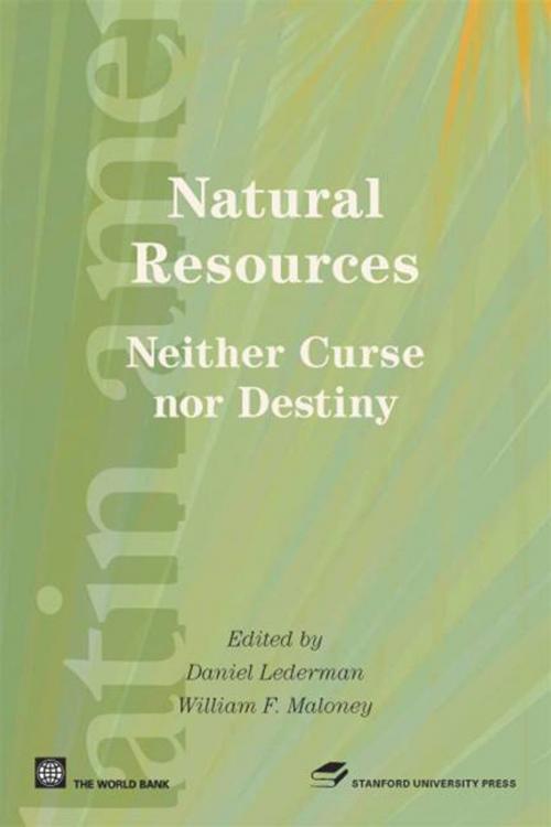 Cover of the book Natural Resources, Neither Curse Nor Destiny by Lederman Daniel; Maloney William F, World Bank