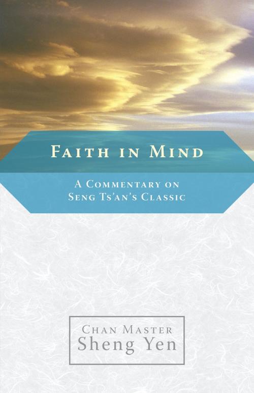 Cover of the book Faith in Mind by Master Sheng Yen, Shambhala