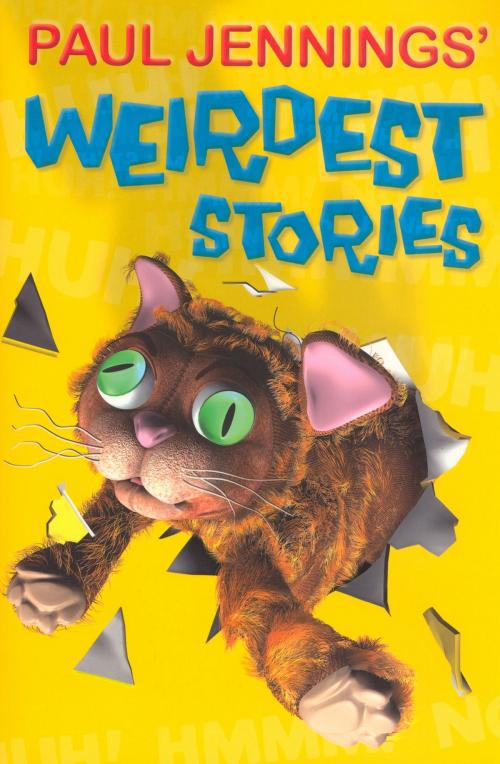 Cover of the book Paul Jenning's Weirdest Stories by Paul Jennings, Penguin Books Ltd
