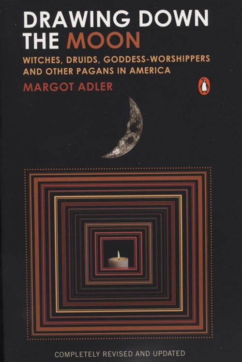 Cover of the book Drawing Down the Moon by Margot Adler, Penguin Publishing Group