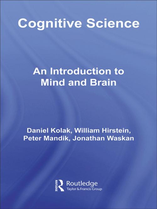 Cover of the book Cognitive Science by Daniel Kolak, William Hirstein, Peter Mandik, Jonathan Waskan, Taylor and Francis