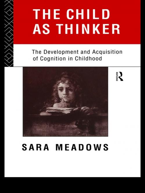 Cover of the book The Child as Thinker by Sara Meadows, Taylor and Francis
