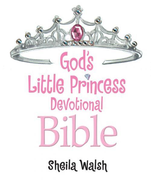 Cover of the book God's Little Princess Devotional Bible by Sheila Walsh, Thomas Nelson