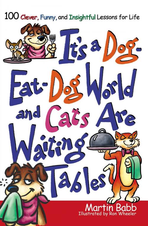Cover of the book It's a Dog Eat Dog World by Martin Babb, Howard Books