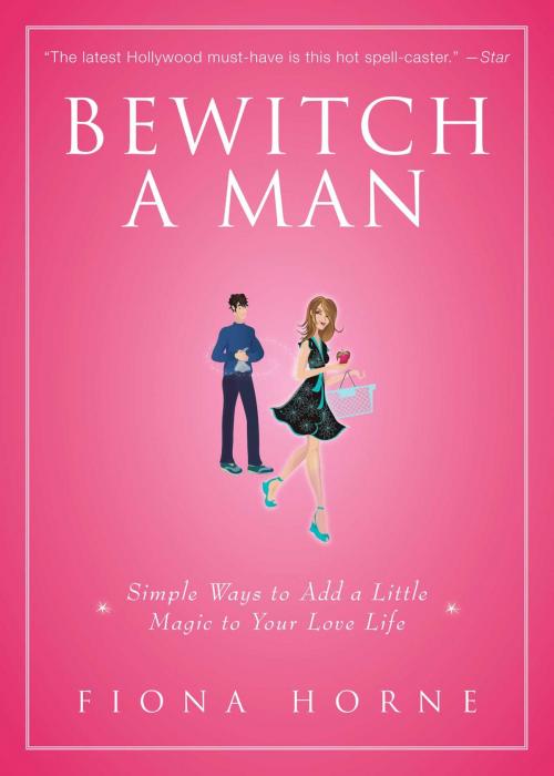 Cover of the book Bewitch a Man by Fiona Horne, Gallery Books