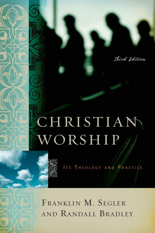 Cover of the book Christian Worship by Franklin M. Segler, Randall Bradley, B&H Publishing Group