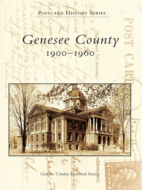 Cover of the book Genesee County by Genesee County Historical Society, Arcadia Publishing Inc.