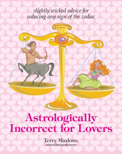 Cover of the book Astrologically Incorrect For Lovers by Terry Marlowe, Adams Media