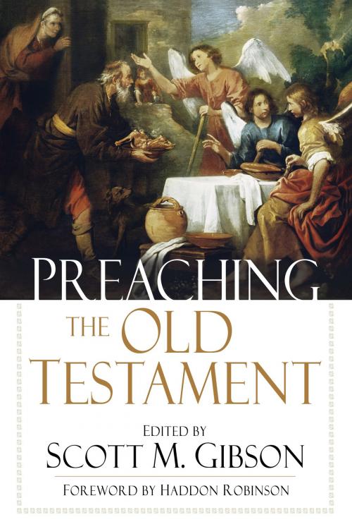 Cover of the book Preaching the Old Testament by , Baker Publishing Group