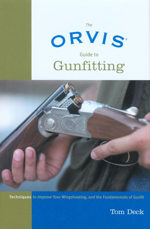 Cover of the book Orvis Guide to Gunfitting by Tom Deck, Lyons Press