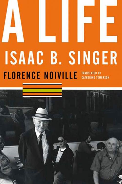 Cover of the book Isaac B. Singer by Florence Noiville, Farrar, Straus and Giroux