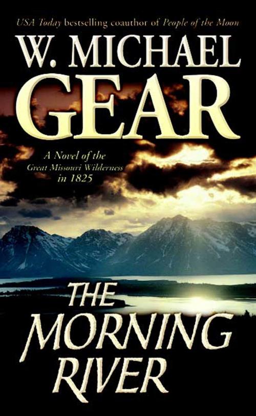 Cover of the book The Morning River by W. Michael Gear, Tom Doherty Associates