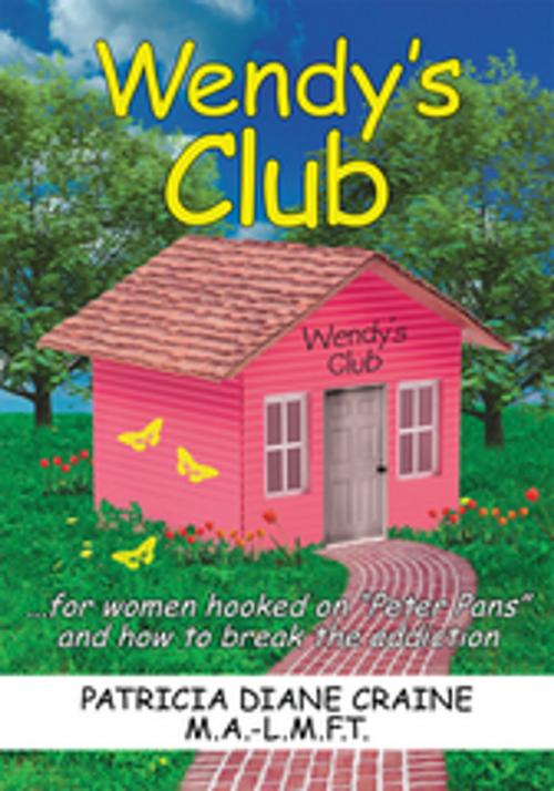Cover of the book Wendy's Club by Patricia Diane Craine, AuthorHouse