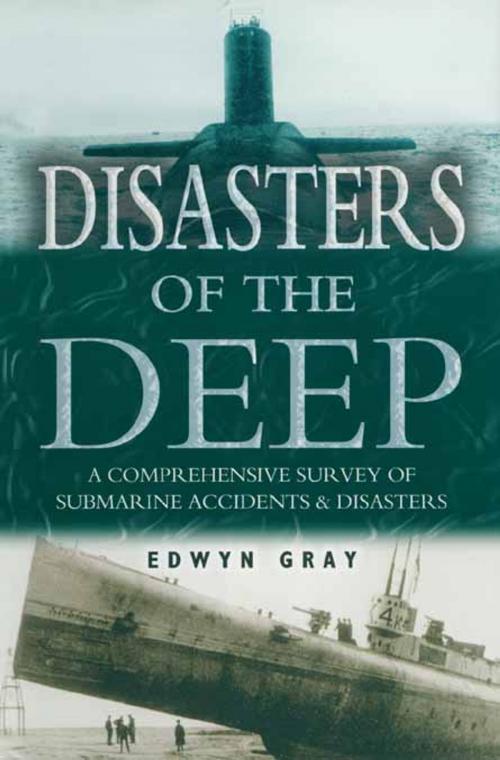 Cover of the book Disasters of the Deep by Edwyn Gray, Pen and Sword