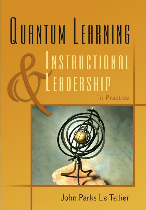 Cover of the book Quantum Learning & Instructional Leadership in Practice by John Parks Le Tellier, SAGE Publications