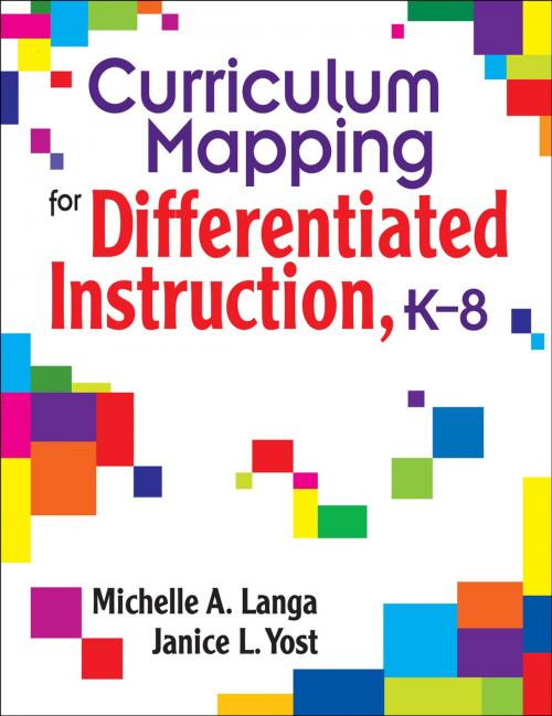 Cover of the book Curriculum Mapping for Differentiated Instruction, K-8 by Michelle A. Langa, Janice L. Yost, SAGE Publications