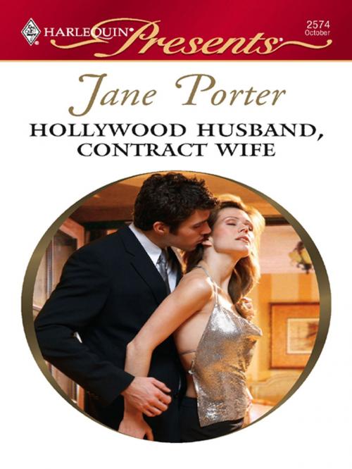 Cover of the book Hollywood Husband, Contract Wife by Jane Porter, Harlequin