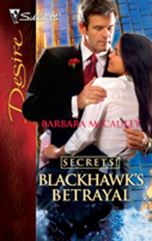 Cover of the book Blackhawk's Betrayal by Barbara McCauley, Silhouette