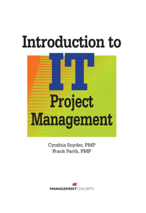 Cover of the book Introduction to IT Project Management by Cynthia Snyder PMP, Frank Parth PMP, Berrett-Koehler Publishers