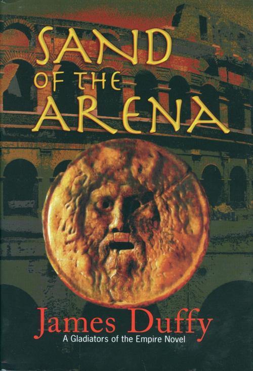 Cover of the book Sand of the Arena by James Duffy, McBooks Press