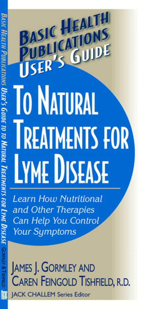 Cover of the book User's Guide to Natural Treatments for Lyme Disease by James Gormley, Caren F. Tishfield, R.D., Turner Publishing Company
