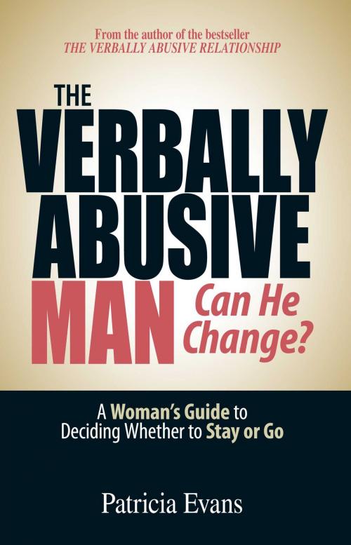 Cover of the book The Verbally Abusive Man - Can He Change? by Patricia Evans, Adams Media