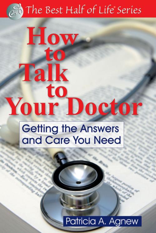 Cover of the book How to Talk to Your Doctor by Patricia A. Agnew, Linden Publishing