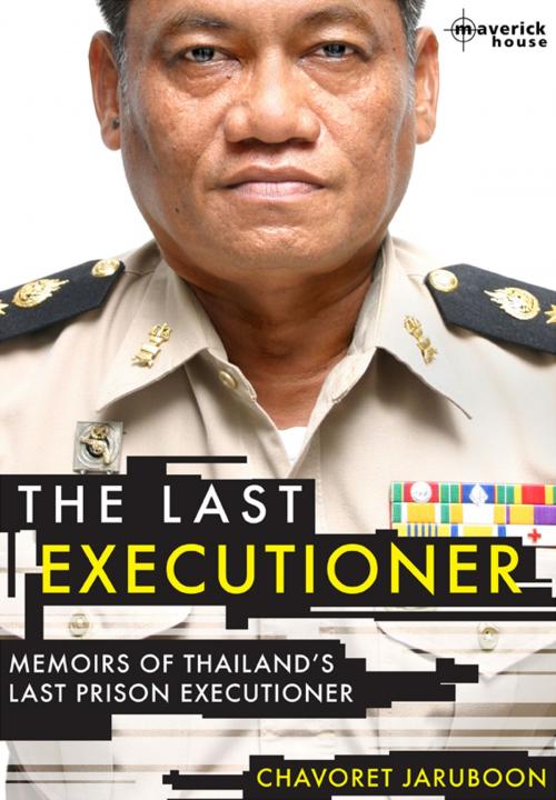 Cover of the book The Last Executioner by Chavoret Jaruboon, Maverick House