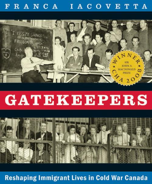Cover of the book Gatekeepers by Franca Iacovetta, Between the Lines