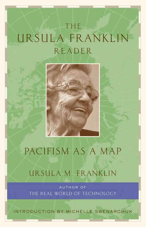 Cover of the book The Ursula Franklin Reader by Ursula Franklin, Between the Lines