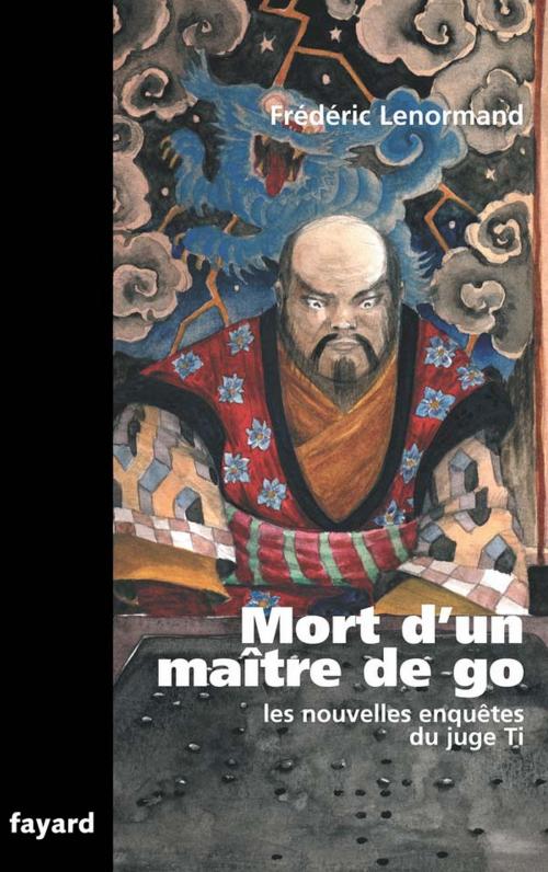 Cover of the book Mort d'un maître de go by Frédéric Lenormand, Fayard