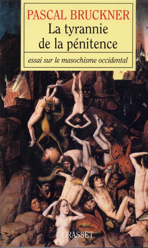 Cover of the book La tyrannie de la pénitence by Pascal Bruckner, Grasset