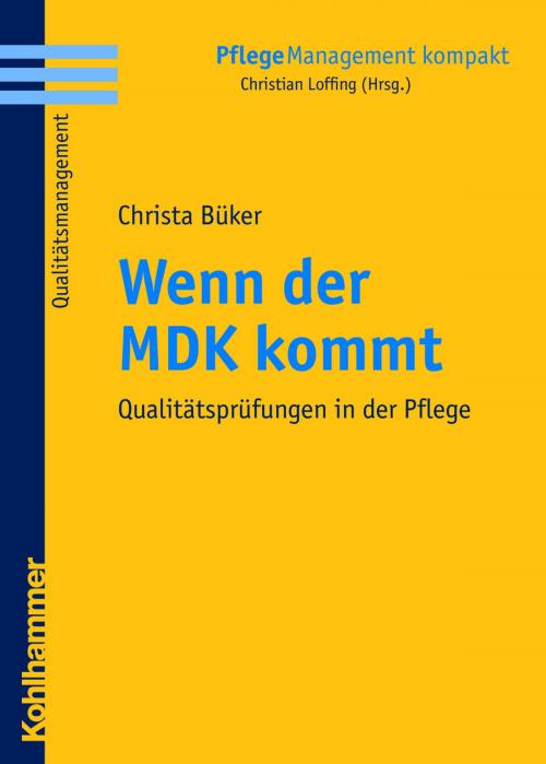 Cover of the book Wenn der MDK kommt by Christa Büker, Christian Loffing, Kohlhammer Verlag