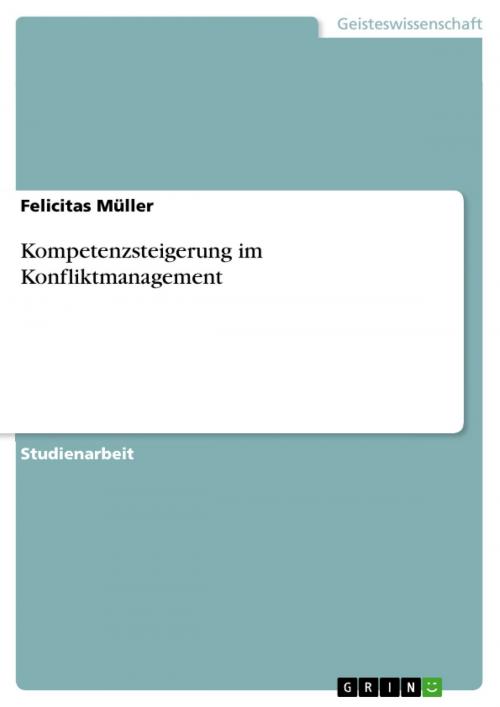 Cover of the book Kompetenzsteigerung im Konfliktmanagement by Felicitas Müller, GRIN Verlag