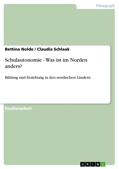 Cover of the book Schulautonomie - Was ist im Norden anders? by Bettina Nolde, Claudia Schlaak, GRIN Verlag