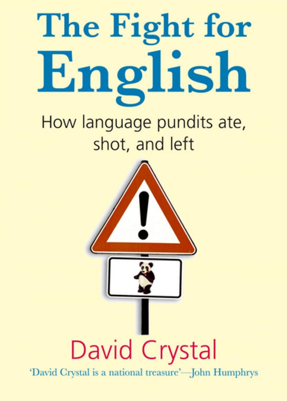 Big bigCover of The Fight for English:How language pundits ate, shot, and left