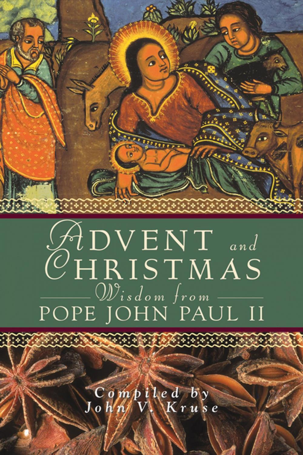 Big bigCover of Advent and Christmas Wisdom From Pope John Paul II
