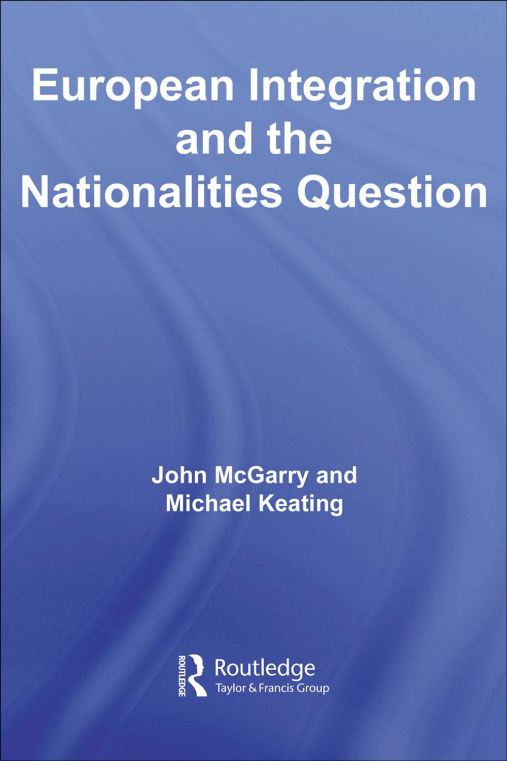 Big bigCover of European Integration and the Nationalities Question