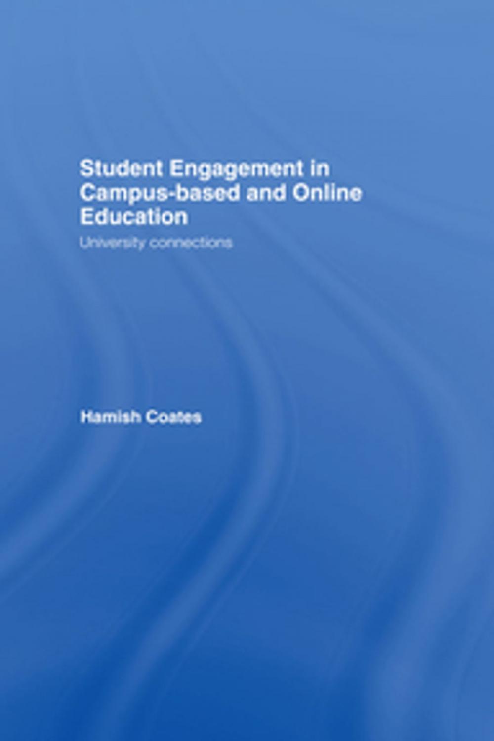 Big bigCover of Student Engagement in Campus-Based and Online Education