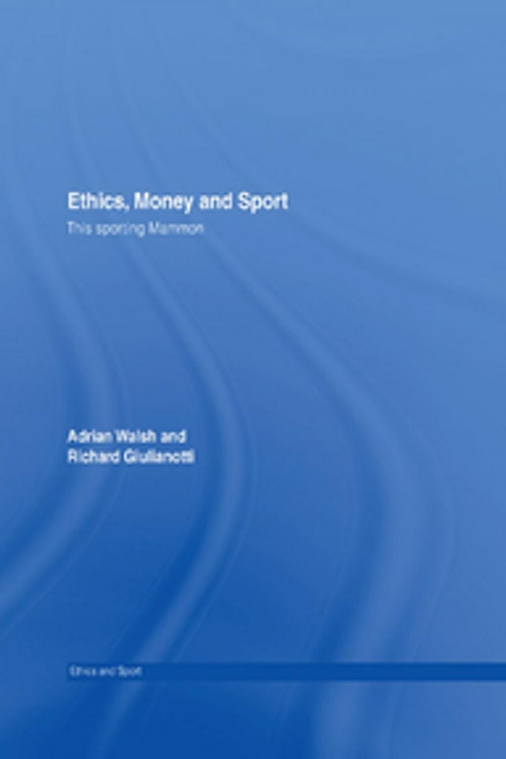 Big bigCover of Ethics, Money and Sport