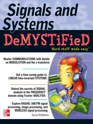 Cover of the book Signals & Systems Demystified by Thomas McCarty, Lorraine Daniels, Michael Bremer, Praveen Gupta, John Heisey, Kathleen Mills