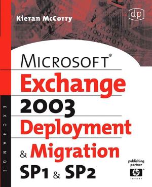 Cover of the book Microsoft Exchange Server 2003, Deployment and Migration SP1 and SP2 by 