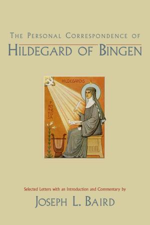 Cover of the book The Personal Correspondence of Hildegard of Bingen by Justin Hart