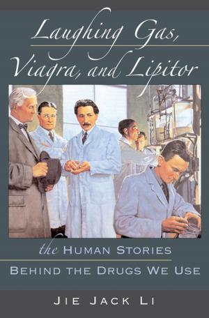 Cover of the book Laughing Gas, Viagra, and Lipitor by Barbara Alpern Engel, Janet Martin
