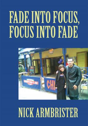 Cover of the book Fade into Focus, Focus into Fade by William Butler Yeats