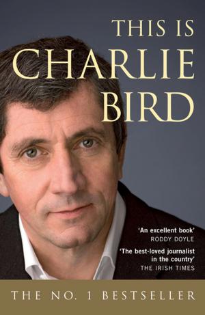 Cover of the book This is Charlie Bird by Sophie Morris